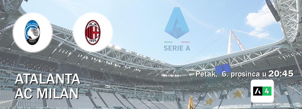 Izravni prijenos utakmice Atalanta i AC Milan pratite uživo na Arena Sport 4 (petak,  6. prosinca u  20:45).