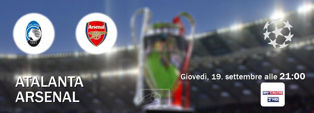 Il match Atalanta - Arsenal sarà trasmesso in diretta TV su Sky Calcio 2 (ore 21:00)