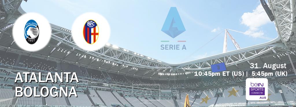 You can watch game live between Atalanta and Bologna on beIN Sports Connect(AU). You can watch game live between Atalanta and Bologna on beIN Sports Connect(AU).