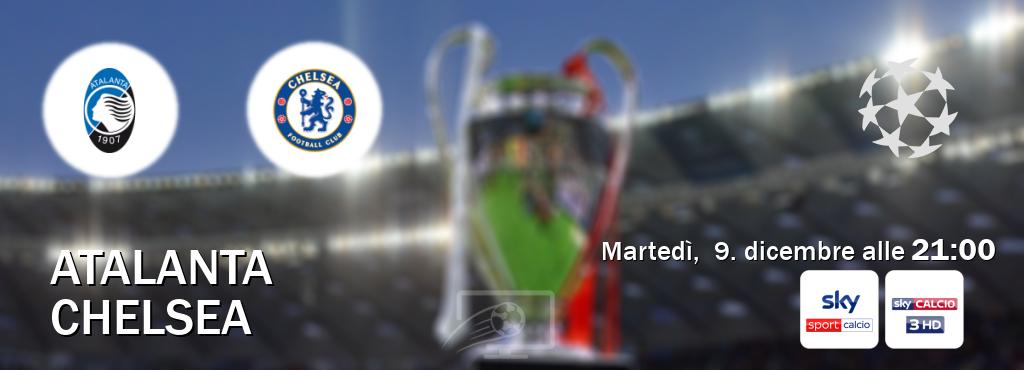 Il match Atalanta - Chelsea sarà trasmesso in diretta TV su Sky Sport Calcio e Sky Sport 253 (ore 21:00)