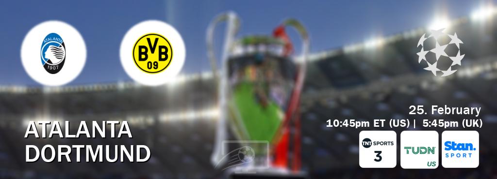 You can watch game live between Atalanta and Dortmund on TNT Sports 3(UK), TUDN(US), Stan Sport(AU).