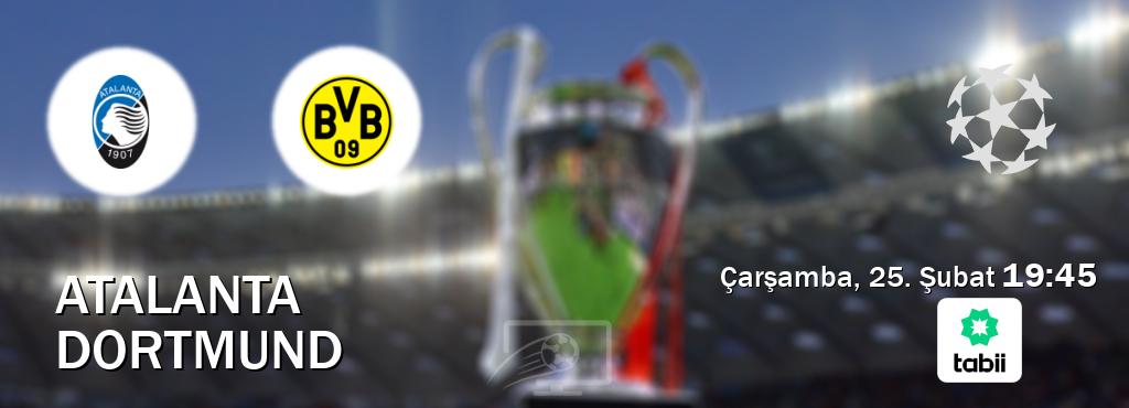 Karşılaşma Atalanta - Dortmund Tabii'den canlı yayınlanacak (Çarşamba, 25. Şubat 19:45). Karşılaşma Atalanta - Dortmund Tabii'den canlı yayınlanacak (Çarşamba, 25. Şubat 19:45).