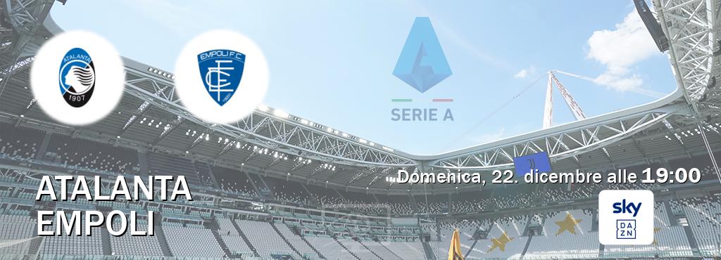 Il match Atalanta - Empoli sarà trasmesso in diretta TV su Sky Sport Bar (ore 19:00)