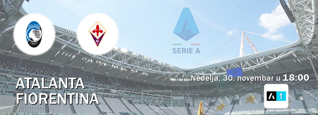 Izravni prijenos utakmice Atalanta i Fiorentina pratite uživo na Arena Sport 1 (nedelja, 30. novembar u 18:00). Izravni prijenos utakmice Atalanta i Fiorentina pratite uživo na Arena Sport 1 (nedelja, 30. novembar u 18:00).