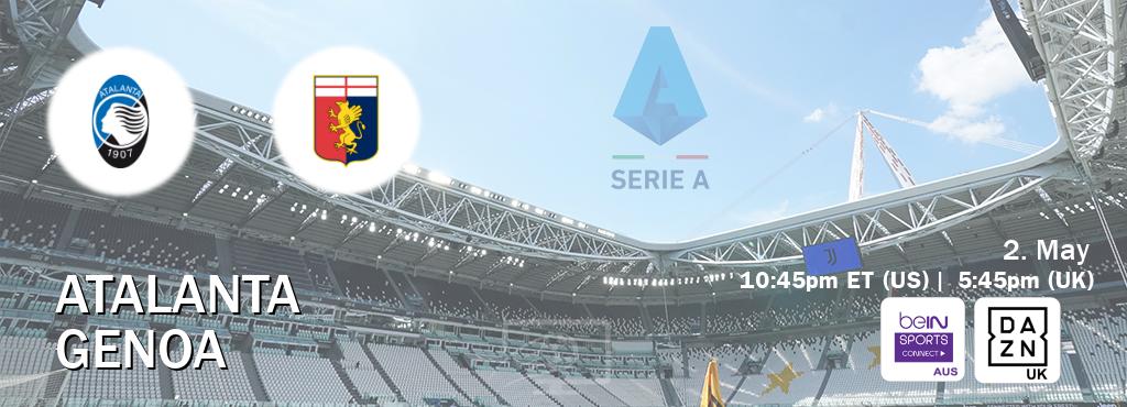 You can watch game live between Atalanta and Genoa on beIN Sports Connect(AU) and DAZN UK(UK).