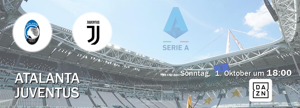 Das Spiel zwischen Atalanta und Juventus wird am Sonntag,  1. Oktober um  18:00, live vom DAZN übertragen.