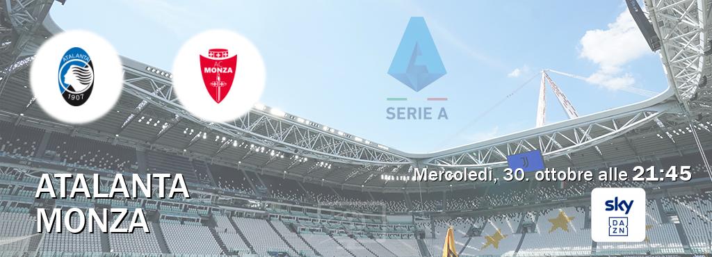 Il match Atalanta - Monza sarà trasmesso in diretta TV su Sky Sport Bar (ore 21:45)