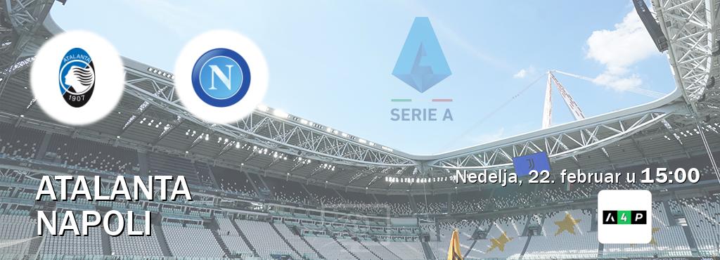 Izravni prijenos utakmice Atalanta i Napoli pratite uživo na Arena Premium 4 (nedelja, 22. februar u  15:00).