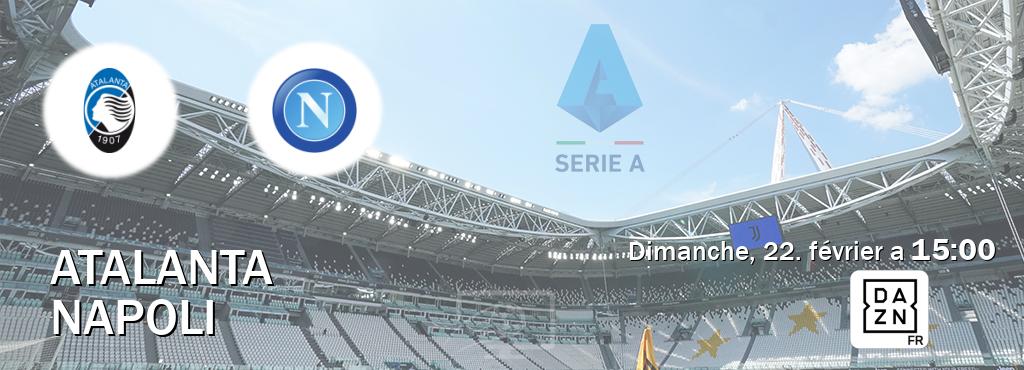 Match entre Atalanta et Napoli en direct à la DAZN (dimanche, 22. février a  15:00).