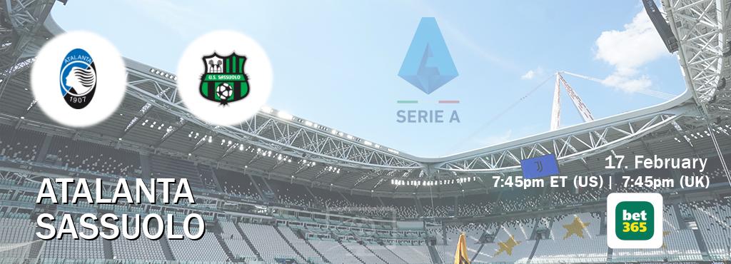 You can watch game live between Atalanta and Sassuolo on bet365(UK).