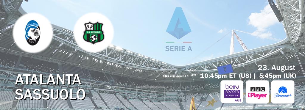 You can watch game live between Atalanta and Sassuolo on beIN Sports Connect(AU), BBC iPlayer(UK), Paramount+(US).