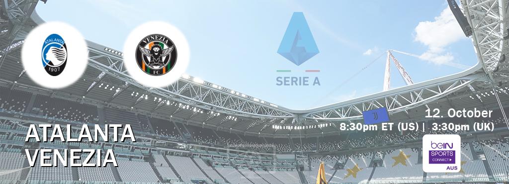You can watch game live between Atalanta and Venezia on beIN Sports Connect(AU). You can watch game live between Atalanta and Venezia on beIN Sports Connect(AU).