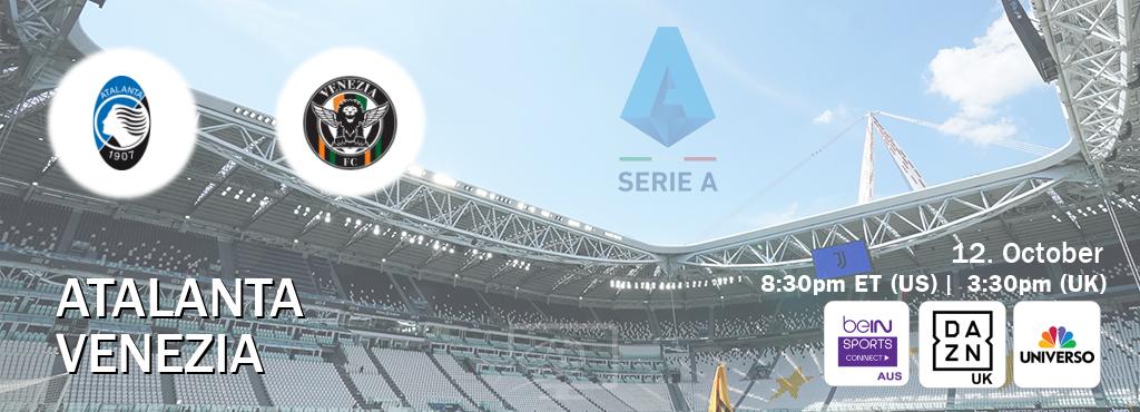 You can watch game live between Atalanta and Venezia on beIN Sports Connect(AU), DAZN UK(UK), UNIVERSO(US). You can watch game live between Atalanta and Venezia on beIN Sports Connect(AU), DAZN UK(UK), UNIVERSO(US).