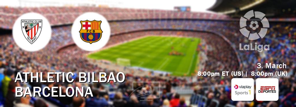 You can watch game live between Athletic Bilbao and Barcelona on Viaplay Sports 1(UK) and ESPN Deportes(US).