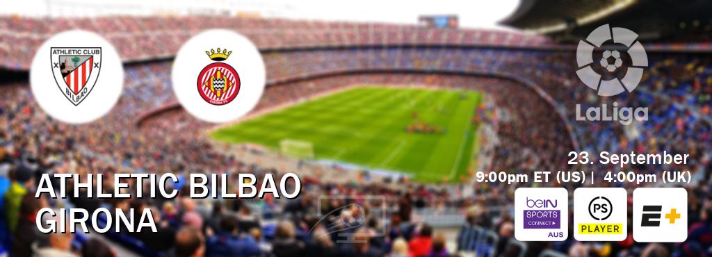You can watch game live between Athletic Bilbao and Girona on beIN Sports Connect(AU), Premier Player(UK), ESPN+(US).