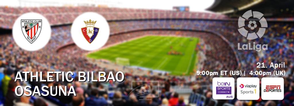You can watch game live between Athletic Bilbao and Osasuna on beIN Sports Connect(AU), Viaplay Sports 1(UK), ESPN Deportes(US).