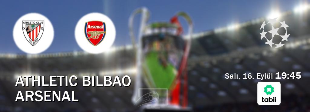 Karşılaşma Athletic Bilbao - Arsenal Tabii'den canlı yayınlanacak (Salı, 16. Eylül 19:45). Karşılaşma Athletic Bilbao - Arsenal Tabii'den canlı yayınlanacak (Salı, 16. Eylül 19:45).