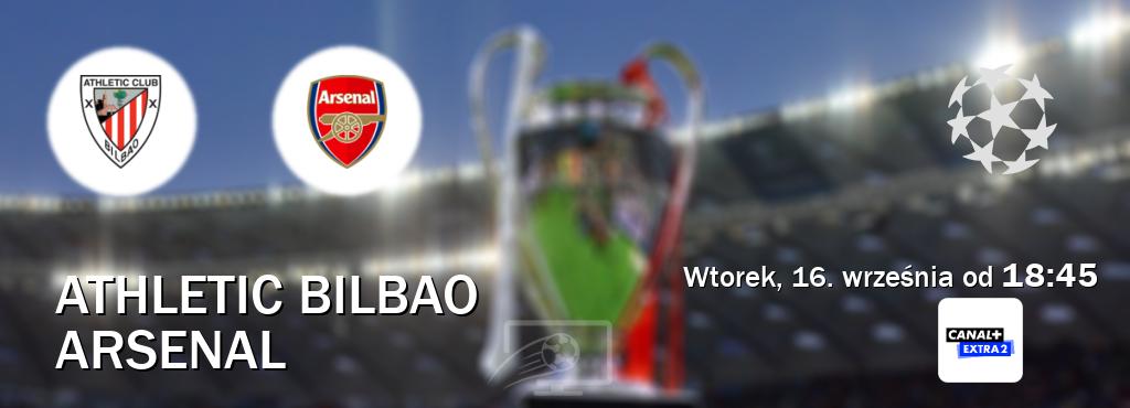 Gra między Athletic Bilbao i Arsenal transmisja na żywo w Canal+ Extra 2 (wtorek, 16. września od 18:45). Gra między Athletic Bilbao i Arsenal transmisja na żywo w Canal+ Extra 2 (wtorek, 16. września od 18:45).
