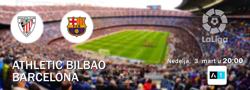 Izravni prijenos utakmice Athletic Bilbao i Barcelona pratite uživo na Arena Sport 1 (nedelja,  3. mart u  20:00).