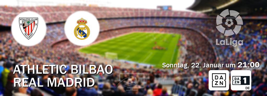 Das Spiel zwischen Athletic Bilbao und Real Madrid wird am Sonntag, 22. Januar um  21:00, live vom DAZN und DAZN 1 Deutschland übertragen.