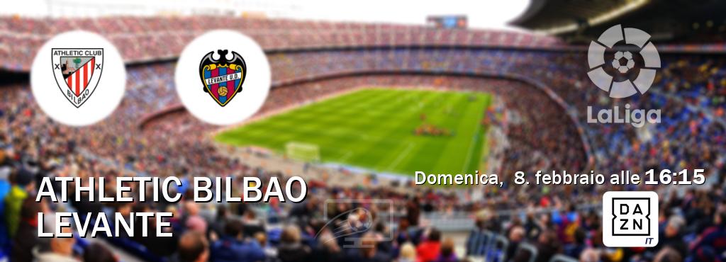 Il match Athletic Bilbao - Levante sarà trasmesso in diretta TV su DAZN Italia (ore 16:15)