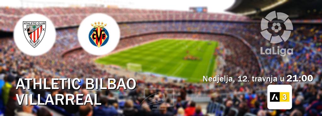 Izravni prijenos utakmice Athletic Bilbao i Villarreal pratite uživo na Arena Sport 3 (nedjelja, 12. travnja u 21:00). Izravni prijenos utakmice Athletic Bilbao i Villarreal pratite uživo na Arena Sport 3 (nedjelja, 12. travnja u 21:00).