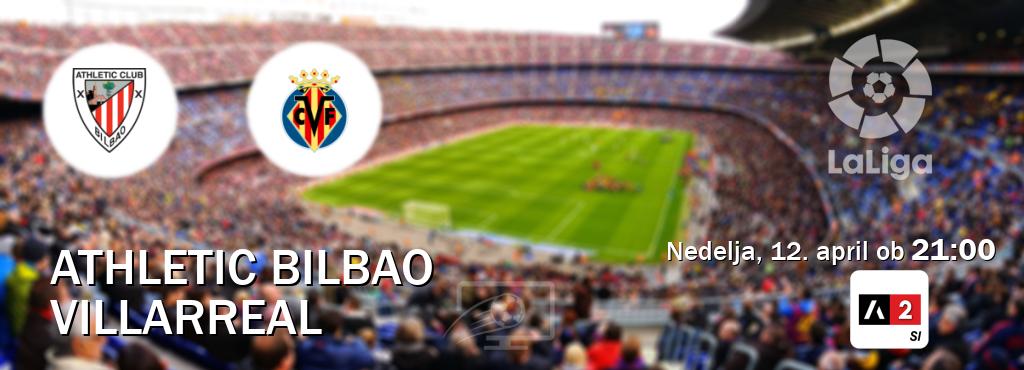 Dvoboj Athletic Bilbao in Villarreal s prenosom tekme v živo na Arena Sport 2.