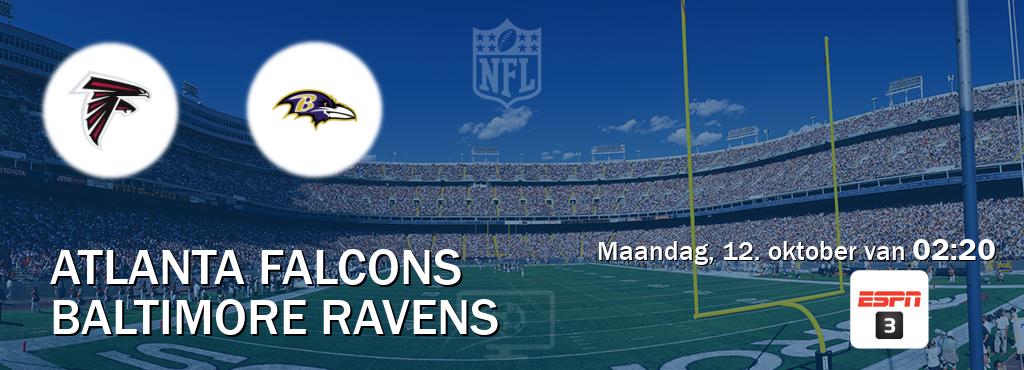 Wedstrijd tussen Atlanta Falcons en Baltimore Ravens live op tv bij ESPN 3 (maandag, 12. oktober van  02:20).
