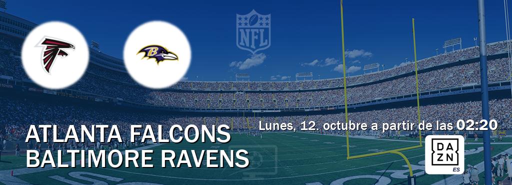 El partido entre Atlanta Falcons y Baltimore Ravens será retransmitido por DAZN España (lunes, 12. octubre a partir de las 02:20). El partido entre Atlanta Falcons y Baltimore Ravens será retransmitido por DAZN España (lunes, 12. octubre a partir de las 02:20).