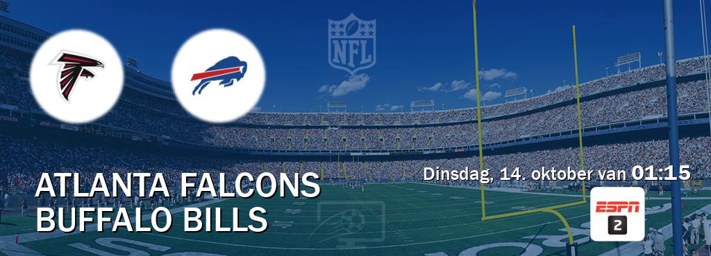 Wedstrijd tussen Atlanta Falcons en Buffalo Bills live op tv bij ESPN 2 (dinsdag, 14. oktober van 01:15). Wedstrijd tussen Atlanta Falcons en Buffalo Bills live op tv bij ESPN 2 (dinsdag, 14. oktober van 01:15).