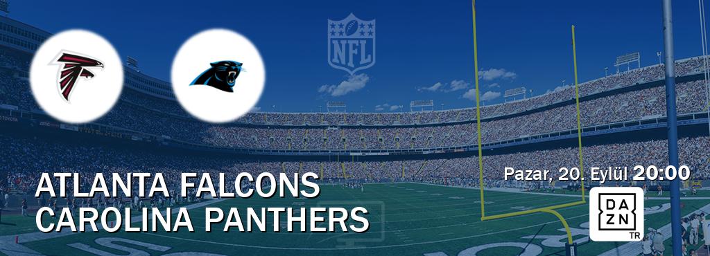 Karşılaşma Atlanta Falcons - Carolina Panthers DAZN'den canlı yayınlanacak (Pazar, 20. Eylül 20:00). Karşılaşma Atlanta Falcons - Carolina Panthers DAZN'den canlı yayınlanacak (Pazar, 20. Eylül 20:00).