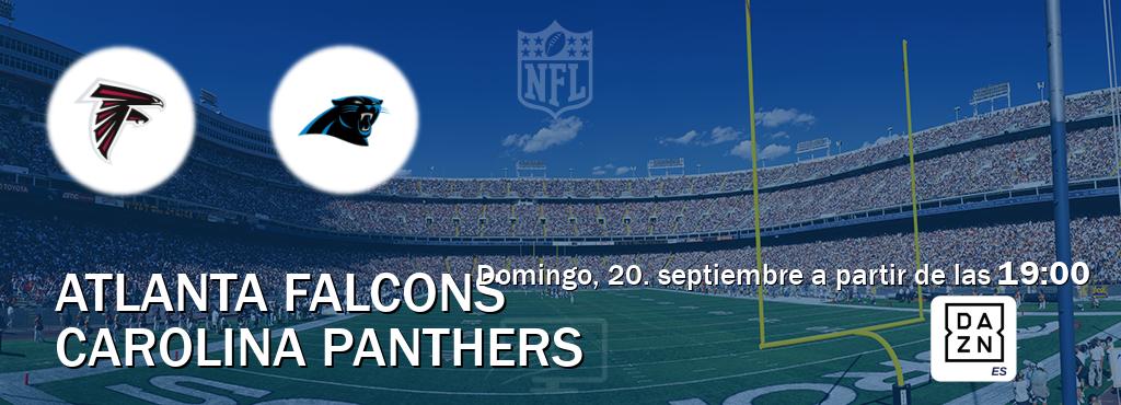 El partido entre Atlanta Falcons y Carolina Panthers será retransmitido por DAZN España (domingo, 20. septiembre a partir de las  19:00).