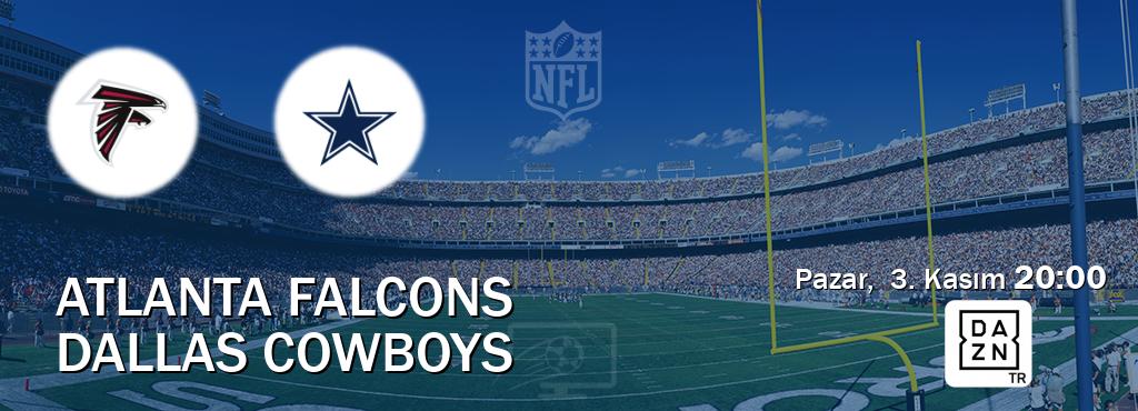 Karşılaşma Atlanta Falcons - Dallas Cowboys DAZN'den canlı yayınlanacak (Pazar,  3. Kasım  20:00).