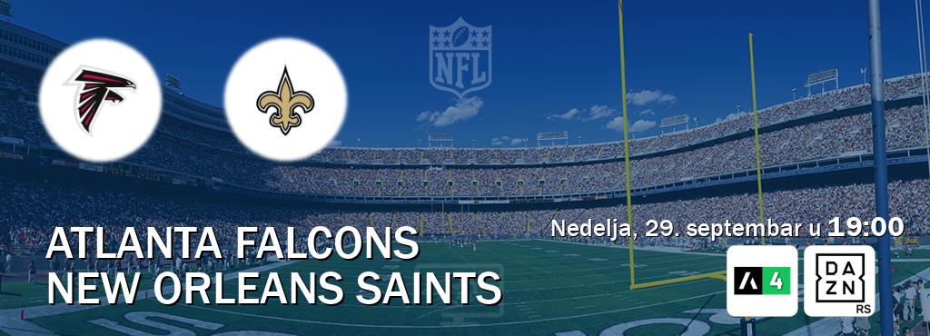 Izravni prijenos utakmice Atlanta Falcons i New Orleans Saints pratite uživo na Arena Sport 4 i DAZN (nedelja, 29. septembar u  19:00).