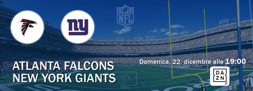 Il match Atlanta Falcons - New York Giants sarà trasmesso in diretta TV su DAZN Italia (ore 19:00)