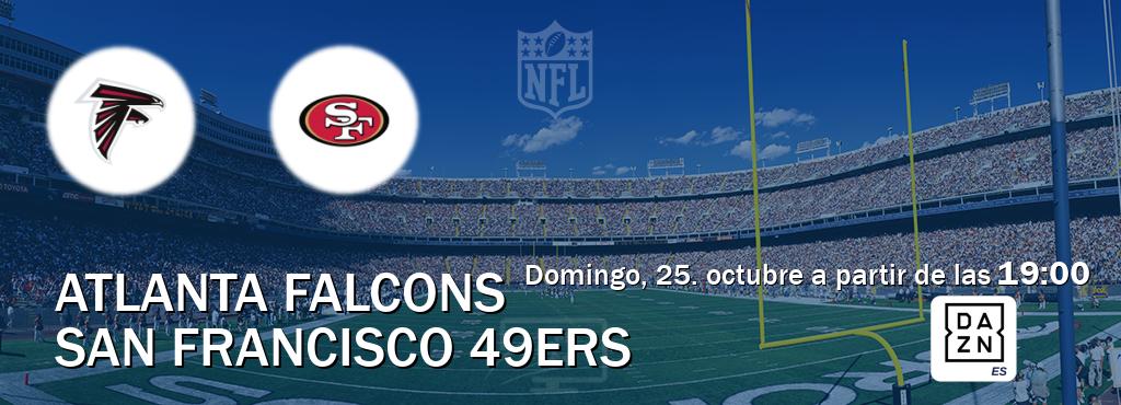 El partido entre Atlanta Falcons y San Francisco 49ers será retransmitido por DAZN España (domingo, 25. octubre a partir de las 19:00). El partido entre Atlanta Falcons y San Francisco 49ers será retransmitido por DAZN España (domingo, 25. octubre a partir de las 19:00).