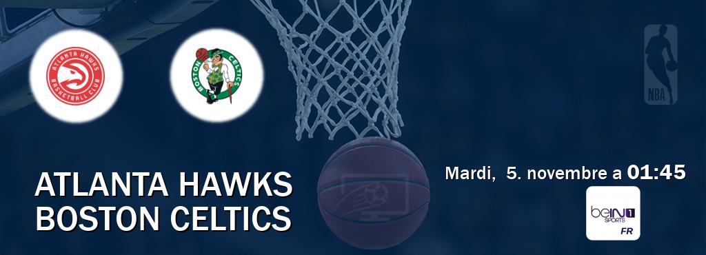 Match entre Atlanta Hawks et Boston Celtics en direct à la beIN Sports 1 (mardi,  5. novembre a  01:45).