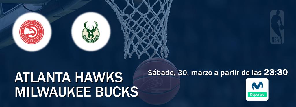 El partido entre Atlanta Hawks y Milwaukee Bucks será retransmitido por Movistar Deportes (sábado, 30. marzo a partir de las  23:30).
