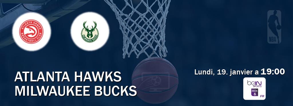 Match entre Atlanta Hawks et Milwaukee Bucks en direct à la beIN Sports 6 Max (lundi, 19. janvier a  19:00).