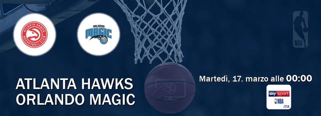 Il match Atlanta Hawks - Orlando Magic sarà trasmesso in diretta TV su Sky Sport NBA (ore 00:00)