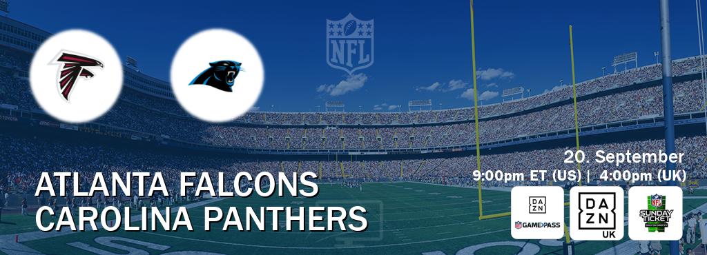 You can watch game live between Atlanta Falcons and Carolina Panthers on DAZN NFL Game Pass, DAZN UK(UK), NFL Sunday Ticket(US).