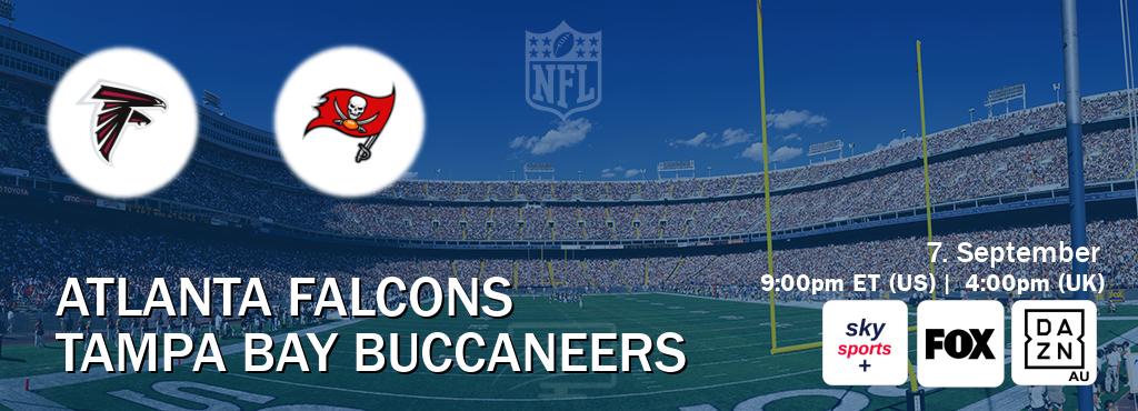 You can watch game live between Atlanta Falcons and Tampa Bay Buccaneers on Sky Sports+(UK), FOX(US), DAZN(AU). You can watch game live between Atlanta Falcons and Tampa Bay Buccaneers on Sky Sports+(UK), FOX(US), DAZN(AU).