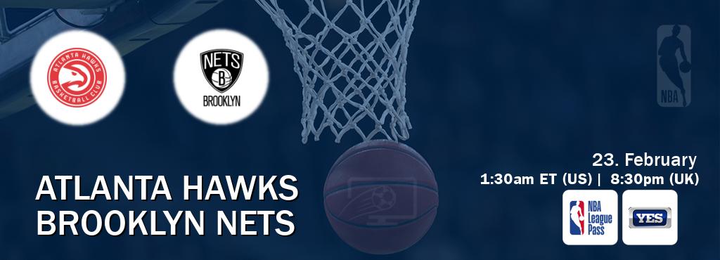 You can watch game live between Atlanta Hawks and Brooklyn Nets on NBA League Pass and YES(US).