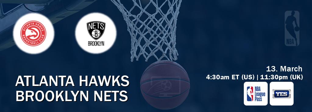 You can watch game live between Atlanta Hawks and Brooklyn Nets on NBA League Pass and YES(US).