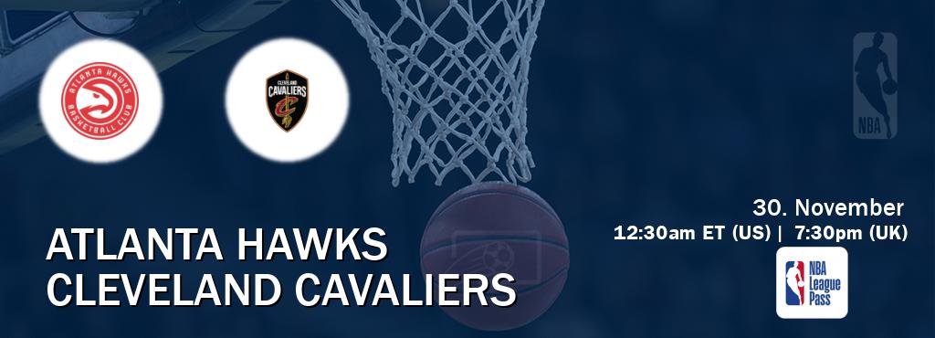 You can watch game live between Atlanta Hawks and Cleveland Cavaliers on NBA League Pass.