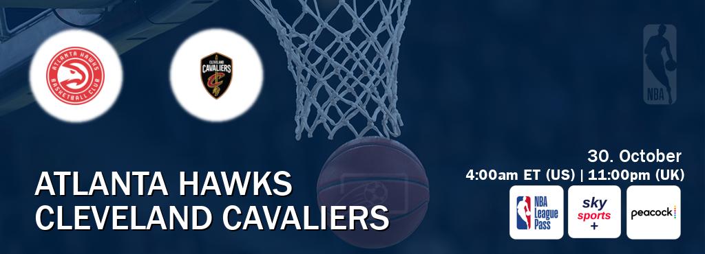 You can watch game live between Atlanta Hawks and Cleveland Cavaliers on NBA League Pass, Sky Sports+(UK), Peacock(US).