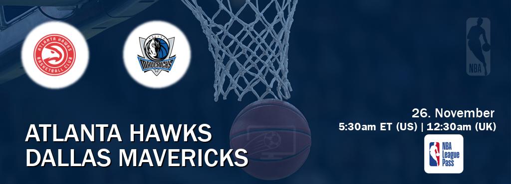 You can watch game live between Atlanta Hawks and Dallas Mavericks on NBA League Pass.