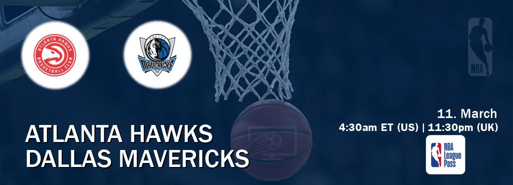 You can watch game live between Atlanta Hawks and Dallas Mavericks on NBA League Pass.