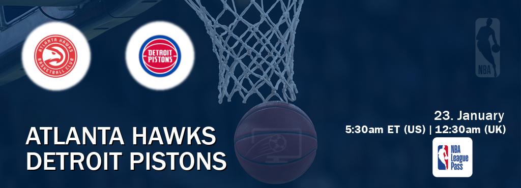 You can watch game live between Atlanta Hawks and Detroit Pistons on NBA League Pass.