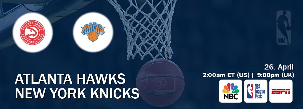 You can watch game live between Atlanta Hawks and New York Knicks on NBC(US), NBA League Pass, ESPN(AU).